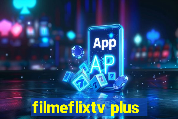 filmeflixtv plus